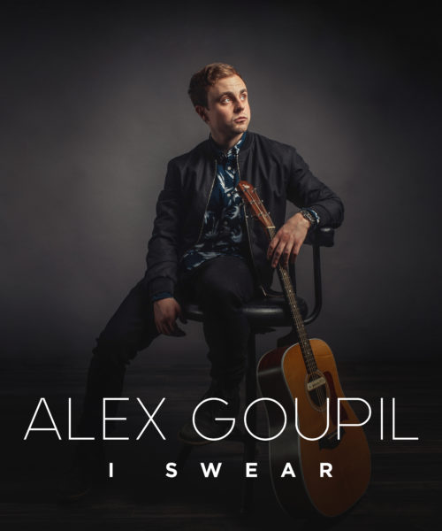 Singer/Songwriter Alex Goupil Sets Out to Soothe Aching Hearts with Stunning New Single, “I Swear”