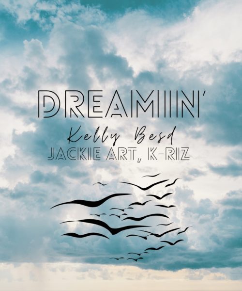 Kelly Besd Tackles Inequality With Call To Action & Open Arms in Hard-Hitting Track, “Dreamin’”