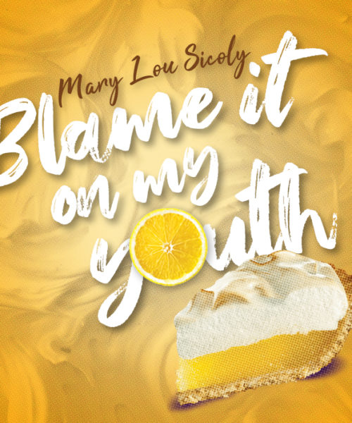 Jazz Singer Mary Lou Sicoly Offers Up a Timeless Standard with Release of “Blame It On My Youth”