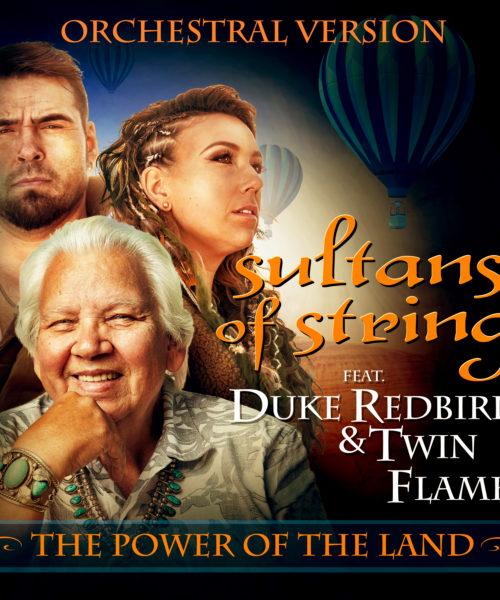 3x JUNO-Nominees & 4x CFMA Winners Sultans of String Release New Single, “The Power of the Land” with Duke Redbird & Twin Flames 