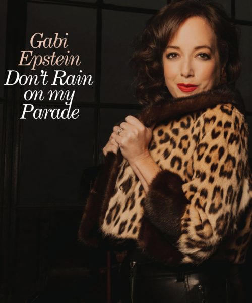 Gabi Epstein Pays Tribute to Barbra Streisand with New Single, “Don’t Rain On My Parade” 