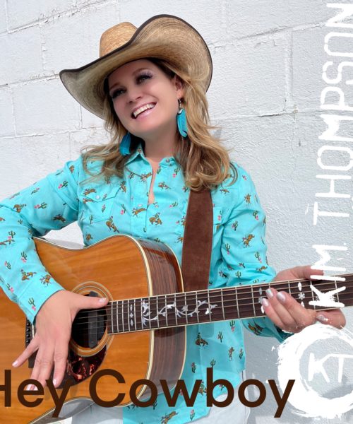 Calgary Country Star KIM THOMPSON Says ‘HEY COWBOY’ With New Single