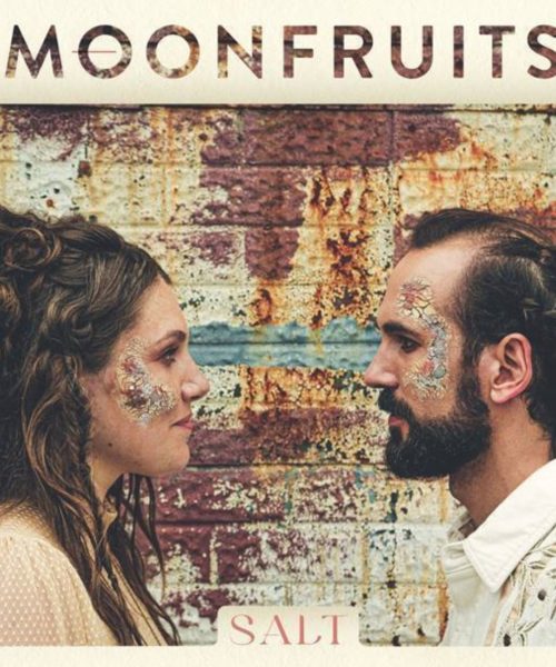 Moonfruits (Kaitlin Milroy and Alex Millaire) Release New Full Length Album , “Salt”