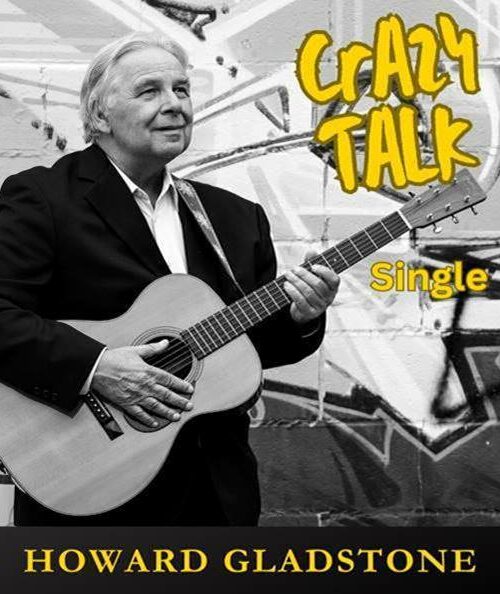 Contemporary Roots-Folk Singer-Songwriter Howard Gladstone Releases New Single Crazy Talk