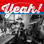 Bluesman David Gogo Says “Yeah” to the Rock on Electrifying New Album