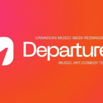 Canadian Music Week (CMW) Rebrands and Returns as Departure Festival and Conference