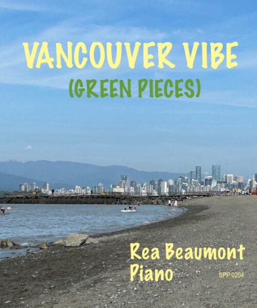 Toronto Pianist Rea Beaumont Paints Beautiful Instrumental Images With Single “Vancouver Vibe (Green Pieces)” From Enjoy The Journey Album