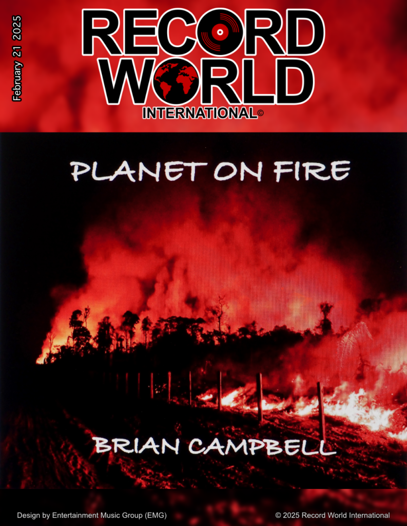 Montreal Folk Singer Brian Campbell Ignites a Blues Rock Protest Anthem with “Planet on Fire”